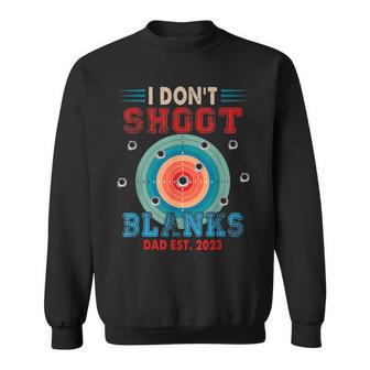 Vintage I Don't Shoot Blanks Dad Est 2023 Expecting New Baby Sweatshirt - Monsterry