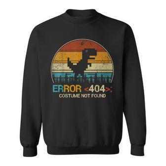 Vintage Error 404 Costume Not Found Dinosaur Sweatshirt - Thegiftio UK
