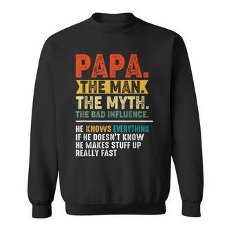 Vintage Father's Day Papa The Man The Myth The Bad Influence Sweatshirt - Monsterry DE