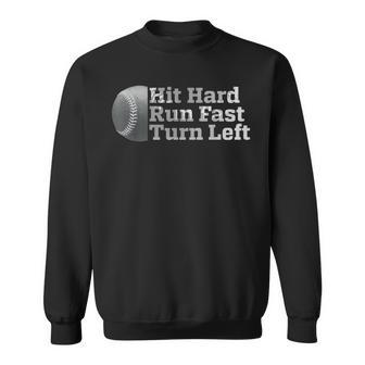 Vintage Hit Hard Run Fast Turn Left Baseball Sport Sweatshirt - Monsterry UK