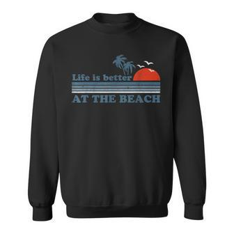 Vintage Life Is Better At The Beach Retro Sunset 70'S Sweatshirt - Monsterry DE