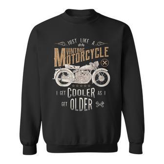 Vintage Motorcycle Cooler As I Get Older Biker Classic Bike Sweatshirt - Monsterry