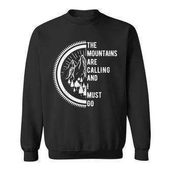Vintage The Mountains Are Calling And I Must Go Hiking Sweatshirt - Monsterry AU