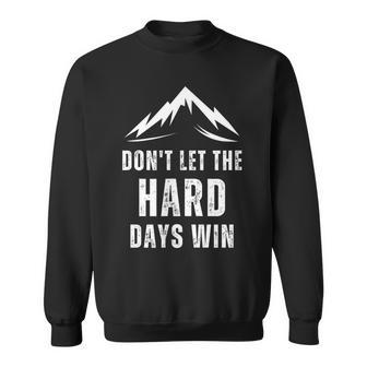 Vintage Quote Don't Let The Hard Days Win For Mental Health Sweatshirt | Mazezy UK