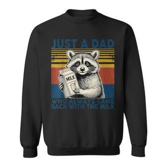 Vintage Racoon Just A Dad Who Always Came Back With The Milk Sweatshirt - Monsterry AU