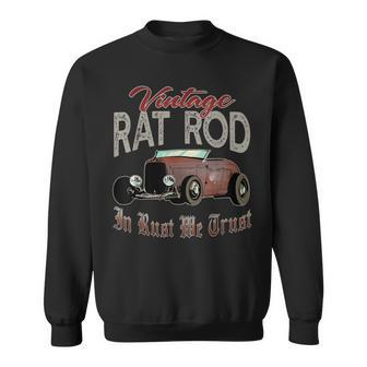 Vintage Rat Rod In Rust We Trust Old Rusty Muscle Car Sweatshirt - Monsterry