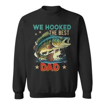 Vintage Retro We Hooked The Best Dad Father's Day Fisher Sweatshirt - Monsterry CA