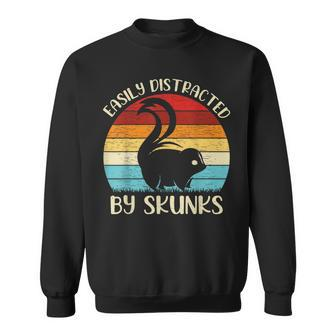 Vintage Skunk Animal Lover Easily Distracted By Skunks Sweatshirt - Monsterry