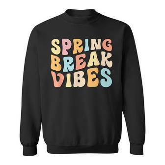 Vintage Spring Break Vibes Cute Spring Vacation Teacher Sweatshirt - Seseable