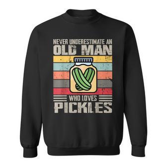 Vintage Never Underestimate An Old Man Who Loves Pickles Sweatshirt - Monsterry