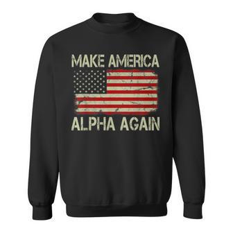 Vintage Us American Flag Make America Alpha Again Sweatshirt - Monsterry CA