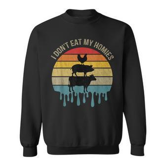 Vintage Vegetarian I Don't Eat Homies Vegan Farmer My Animal Sweatshirt - Monsterry AU