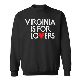 Virginia Is For The Lovers For Men Women Sweatshirt | Mazezy