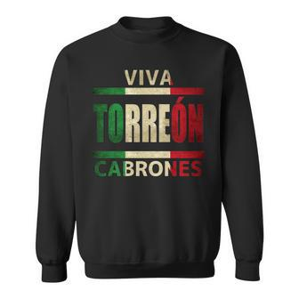 Viva Torreon Cabrones Mexico Coahuila Mexican Flag Sweatshirt - Monsterry UK