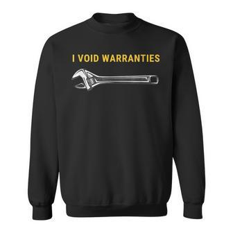 I Void Warranties Mechanic For Dad Sweatshirt - Monsterry