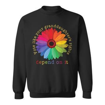 Vote Like Your Granddaughter's Rights Depend On It Sweatshirt | Mazezy CA