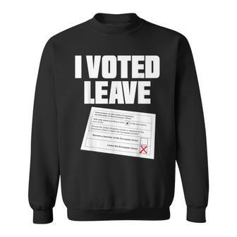 I Voted Leave Pro Brexit Sweatshirt - Thegiftio UK