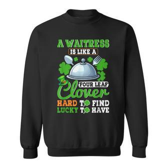 A Waitress Is Like A Four Leaf Clover St Patrick's Day Sweatshirt | Mazezy