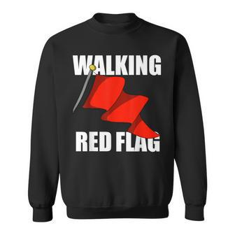 Walking Red Flag Sweatshirt - Monsterry