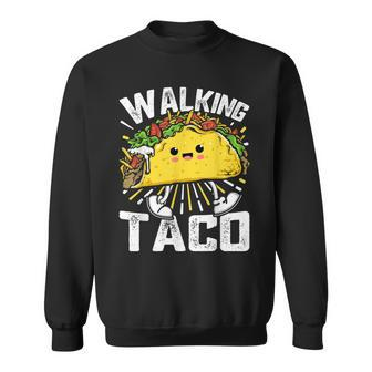 Walking Taco Tacos Lovers Costume Tacos Sweatshirt - Monsterry