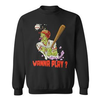 Wanna Play Zombie Baseball Player Sweatshirt - Monsterry DE