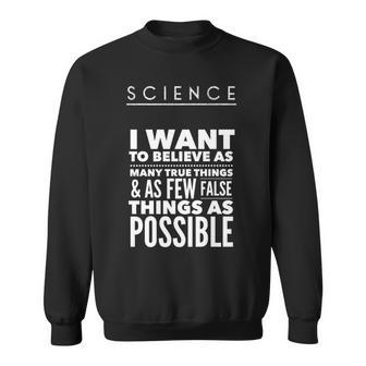 I Want To Believe As Many True Things As Possible Sweatshirt - Monsterry