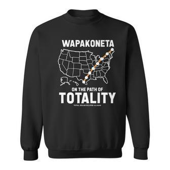 Wapakoneta On The Path Of Totality Total Solar Eclipse Sweatshirt - Monsterry