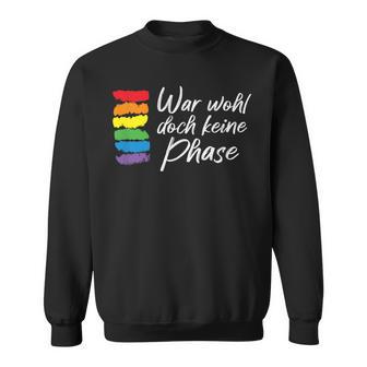 War Wohl Doch Keine Phase Mit Regenbogen Gay Flagge Lgbtq Sweatshirt - Geschenkecke