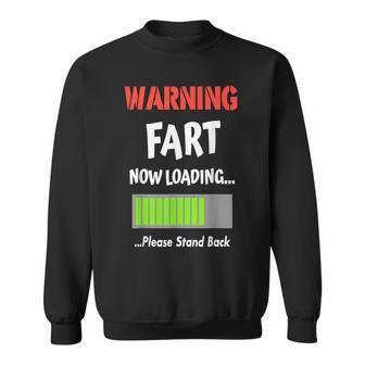 Warning Fart Now Loading Please Stand Back Gag Sweatshirt - Seseable