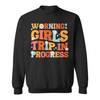 Warning Girls Trip In Progress 2024 Matching Vacation Squad Sweatshirt - Seseable