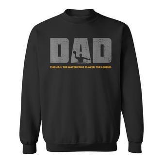 Water Polo Dad On Water Polo Sweatshirt - Monsterry