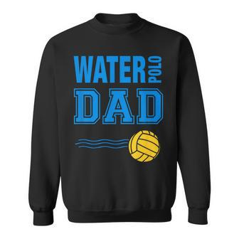 Water Polo Dad Novelty T Blue Sweatshirt - Monsterry