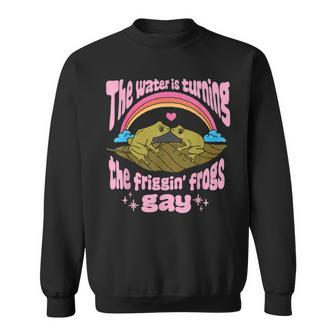 The Water Is Turning The Friggin Frogs Gay Frog Bi Pride Sweatshirt - Seseable