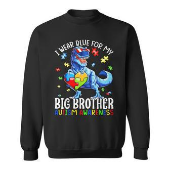 I Wear Blue For My Big Brother Dinosaur Autism Awareness Sweatshirt - Seseable