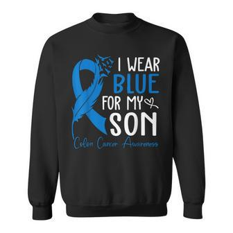 I Wear Blue For My Son Warrior Colon Cancer Awareness Sweatshirt - Thegiftio UK