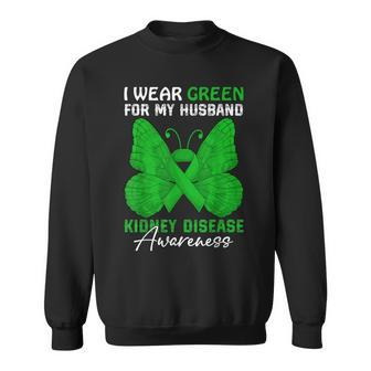 I Wear Green For My Husband Kidney Disease Awareness Day Sweatshirt | Mazezy AU
