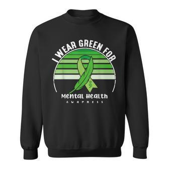 I Wear Green Mental Health Awareness Month Mental Health Sweatshirt - Seseable