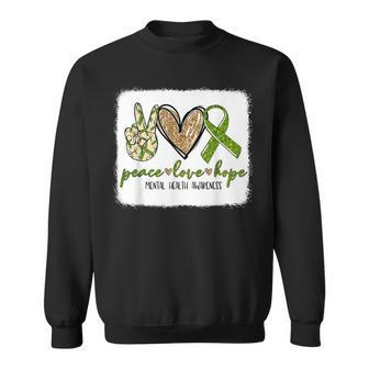 We Wear Green For Mental Health Awareness Peace Love Hope Sweatshirt - Monsterry UK