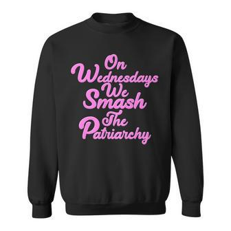 On Wednesdays We Smash The Patriarchy Sweatshirt - Monsterry UK