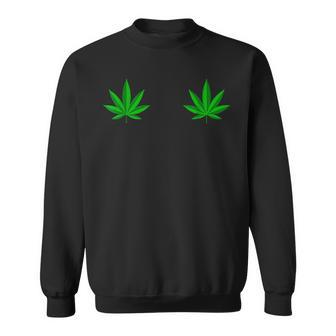 Weed Green Boobs Cannabis Stoner 420 Marijuana Woman Sweatshirt | Mazezy