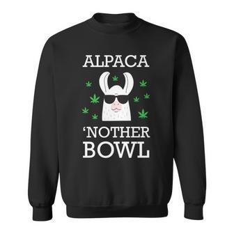 Weed Marijuana Pun Alpaca Nother Bowl Sweatshirt - Monsterry UK