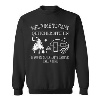 Welcome To Camp Quitcherbitchin Camping Sweatshirt - Seseable