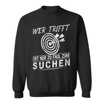 Wer Mefft Ist Zu Faul Zum Search Archery Sweatshirt - Seseable