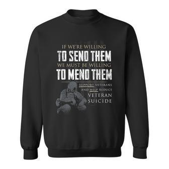 If We're Willing To Send Them We Must Be Willing To Mend Sweatshirt - Seseable