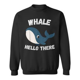 Whale Hello There Whale Colleagues Hello Sweatshirt | Mazezy