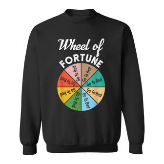 Wheel Of Fortunes Go To Bed Sleep Quote Sweatshirt - Monsterry