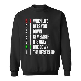 When Life Gets You Down Gear Motorcycle Motivational Sweatshirt - Monsterry DE