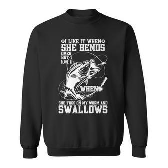 I Like It When She Bends Over Fishing Dad Fathers Day Sweatshirt - Thegiftio UK