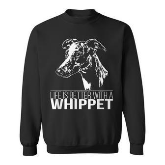 Whippet Life Is Better Greyhounds Dog Slogan Sweatshirt - Seseable