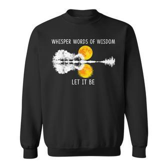 Whisper Words Of Wisdom Let-It Be Guitar Lake Shadow Sweatshirt - Thegiftio UK